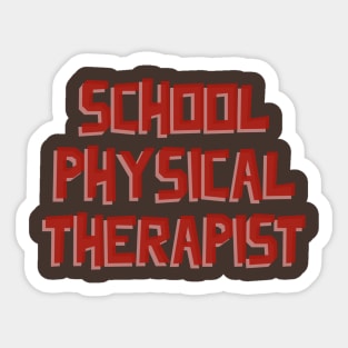 School Physical Therapist Sticker